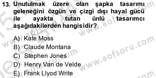 Moda Tasarım Dersi 2014 - 2015 Yılı Tek Ders Sınav Soruları 13. Soru