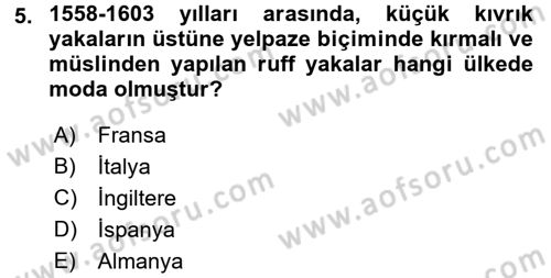 Moda Tasarım Dersi 2016 - 2017 Yılı (Vize) Ara Sınav Soruları 5. Soru