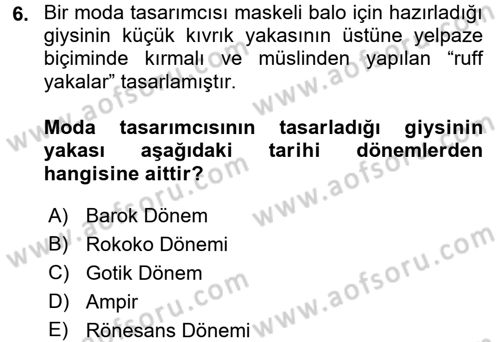 Moda Tasarım Dersi 2017 - 2018 Yılı 3 Ders Sınav Soruları 6. Soru