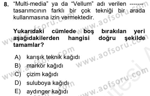 Moda Tasarım Dersi 2017 - 2018 Yılı 3 Ders Sınav Soruları 8. Soru