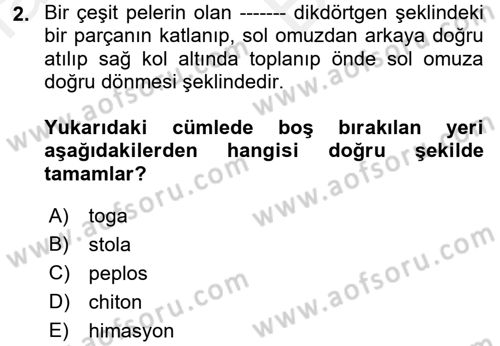 Moda Tasarım Dersi 2017 - 2018 Yılı (Vize) Ara Sınav Soruları 2. Soru