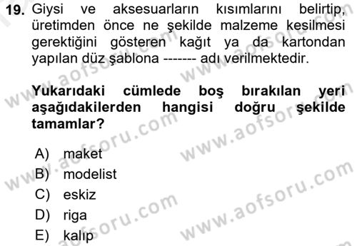 Moda Tasarım Dersi 2017 - 2018 Yılı (Final) Dönem Sonu Sınav Soruları 19. Soru