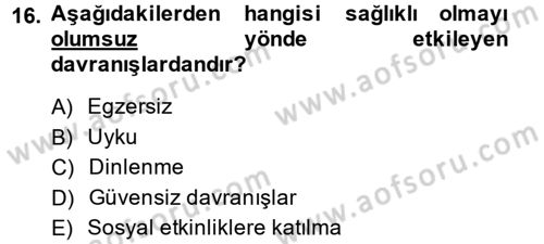 Sağlıklı Yaşam Dersi 2013 - 2014 Yılı (Final) Dönem Sonu Sınav Soruları 16. Soru