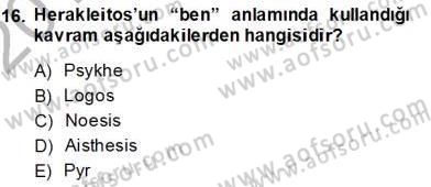 İlkçağ Felsefesi Dersi Ara Sınavı Deneme Sınav Soruları 16. Soru