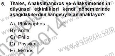 İlkçağ Felsefesi Dersi Ara Sınavı Deneme Sınav Soruları 5. Soru
