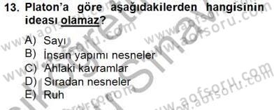 İlkçağ Felsefesi Dersi 2013 - 2014 Yılı (Final) Dönem Sonu Sınav Soruları 13. Soru