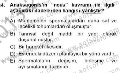 İlkçağ Felsefesi Dersi 2013 - 2014 Yılı (Final) Dönem Sonu Sınav Soruları 4. Soru