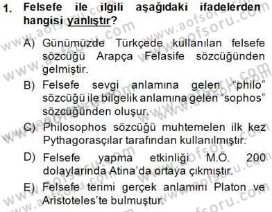 İlkçağ Felsefesi Dersi 2014 - 2015 Yılı (Final) Dönem Sonu Sınav Soruları 1. Soru