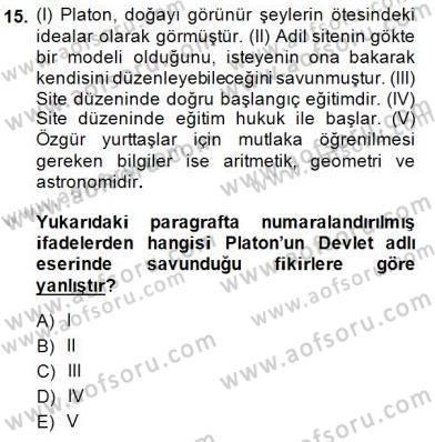 İlkçağ Felsefesi Dersi 2014 - 2015 Yılı (Final) Dönem Sonu Sınav Soruları 15. Soru