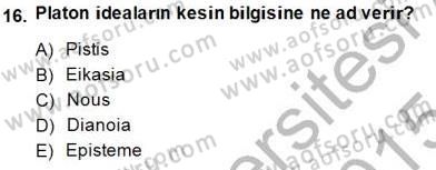 İlkçağ Felsefesi Dersi 2014 - 2015 Yılı (Final) Dönem Sonu Sınav Soruları 16. Soru