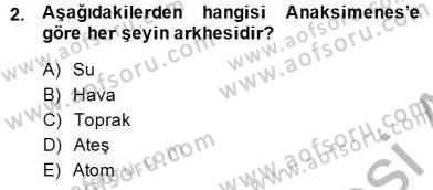 İlkçağ Felsefesi Dersi 2014 - 2015 Yılı (Final) Dönem Sonu Sınav Soruları 2. Soru