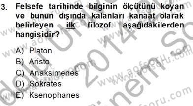 İlkçağ Felsefesi Dersi 2014 - 2015 Yılı (Final) Dönem Sonu Sınav Soruları 3. Soru