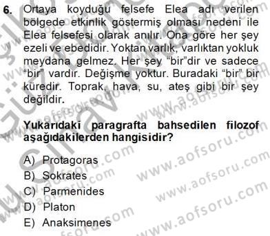 İlkçağ Felsefesi Dersi 2014 - 2015 Yılı (Final) Dönem Sonu Sınav Soruları 6. Soru