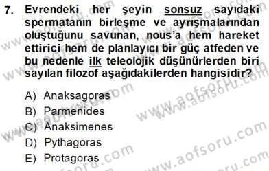 İlkçağ Felsefesi Dersi 2014 - 2015 Yılı (Final) Dönem Sonu Sınav Soruları 7. Soru