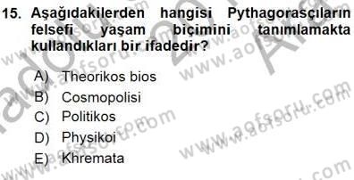 İlkçağ Felsefesi Dersi Ara Sınavı Deneme Sınav Soruları 15. Soru