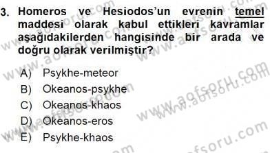 İlkçağ Felsefesi Dersi Ara Sınavı Deneme Sınav Soruları 3. Soru