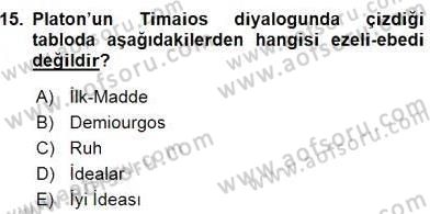 İlkçağ Felsefesi Dersi 2016 - 2017 Yılı (Final) Dönem Sonu Sınav Soruları 15. Soru