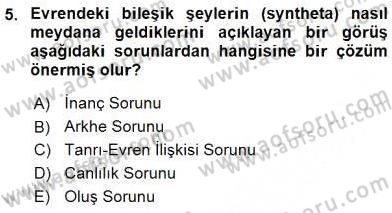 İlkçağ Felsefesi Dersi 2016 - 2017 Yılı (Final) Dönem Sonu Sınav Soruları 5. Soru
