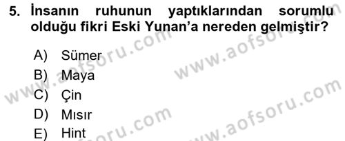 İlkçağ Felsefesi Dersi 2017 - 2018 Yılı (Vize) Ara Sınavı 5. Soru