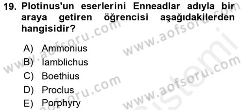 İlkçağ Felsefesi Dersi 2017 - 2018 Yılı (Final) Dönem Sonu Sınav Soruları 19. Soru