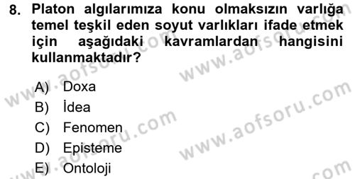 İlkçağ Felsefesi Dersi 2017 - 2018 Yılı (Final) Dönem Sonu Sınav Soruları 8. Soru