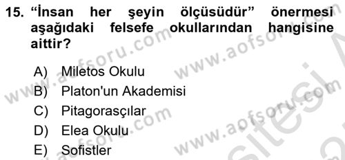 İlkçağ Felsefesi Dersi 2024 - 2025 Yılı (Vize) Ara Sınav Soruları 15. Soru