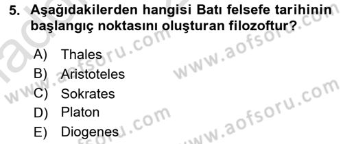 İlkçağ Felsefesi Dersi 2024 - 2025 Yılı (Vize) Ara Sınav Soruları 5. Soru