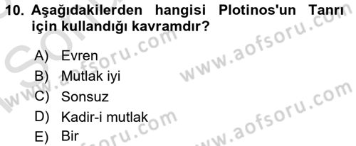 İlkçağ Felsefesi Dersi 2024 - 2025 Yılı (Final) Dönem Sonu Sınav Soruları 10. Soru