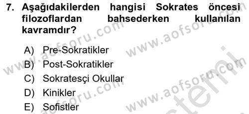 İlkçağ Felsefesi Dersi 2024 - 2025 Yılı (Final) Dönem Sonu Sınav Soruları 7. Soru