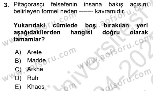 İlkçağ Felsefesi Dersi 2024 - 2025 Yılı Yaz Okulu Sınav Soruları 3. Soru