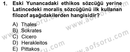 Etik Dersi Ara Sınavı Deneme Sınav Soruları 1. Soru