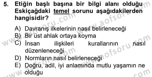 Etik Dersi 2012 - 2013 Yılı (Vize) Ara Sınav Soruları 5. Soru