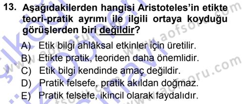 Etik Dersi 2012 - 2013 Yılı (Final) Dönem Sonu Sınav Soruları 13. Soru