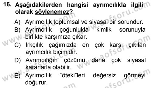 Etik Dersi 2012 - 2013 Yılı (Final) Dönem Sonu Sınav Soruları 16. Soru