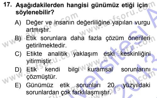 Etik Dersi 2012 - 2013 Yılı (Final) Dönem Sonu Sınav Soruları 17. Soru