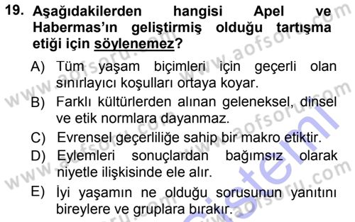 Etik Dersi 2012 - 2013 Yılı (Final) Dönem Sonu Sınav Soruları 19. Soru