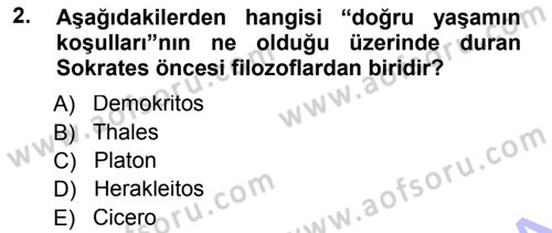 Etik Dersi 2012 - 2013 Yılı (Final) Dönem Sonu Sınav Soruları 2. Soru