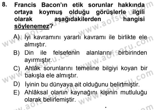 Etik Dersi 2012 - 2013 Yılı (Final) Dönem Sonu Sınav Soruları 8. Soru