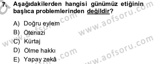 Etik Dersi Ara Sınavı Deneme Sınav Soruları 7. Soru
