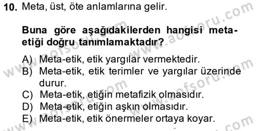 Etik Dersi 2013 - 2014 Yılı (Final) Dönem Sonu Sınav Soruları 10. Soru