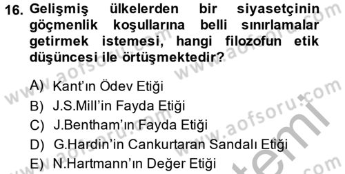 Etik Dersi 2013 - 2014 Yılı (Final) Dönem Sonu Sınav Soruları 16. Soru