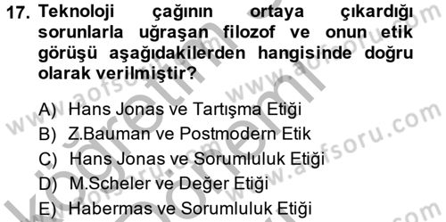 Etik Dersi 2013 - 2014 Yılı (Final) Dönem Sonu Sınav Soruları 17. Soru