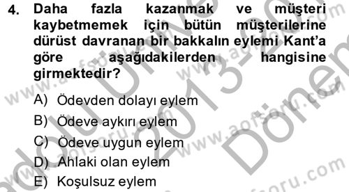 Etik Dersi 2013 - 2014 Yılı (Final) Dönem Sonu Sınav Soruları 4. Soru