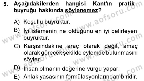 Etik Dersi 2013 - 2014 Yılı (Final) Dönem Sonu Sınav Soruları 5. Soru