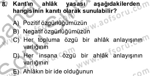 Etik Dersi 2013 - 2014 Yılı (Final) Dönem Sonu Sınav Soruları 8. Soru