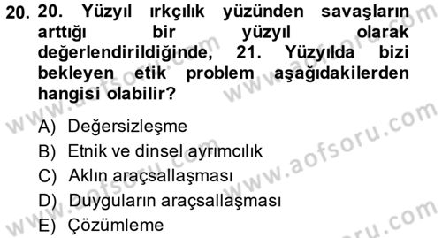 Etik Dersi 2014 - 2015 Yılı (Final) Dönem Sonu Sınav Soruları 20. Soru