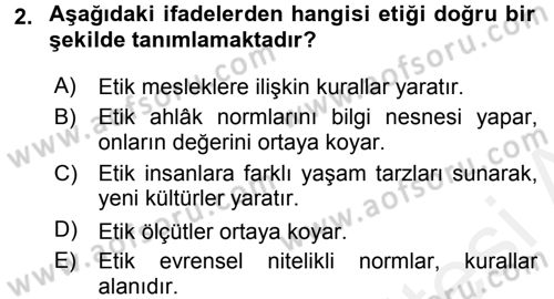 Etik Dersi 2015 - 2016 Yılı (Vize) Ara Sınav Soruları 2. Soru