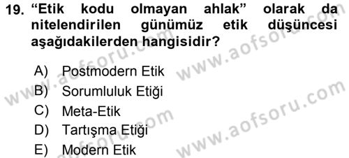Etik Dersi 2015 - 2016 Yılı (Final) Dönem Sonu Sınav Soruları 19. Soru