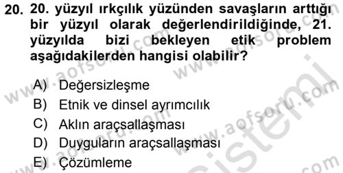 Etik Dersi 2015 - 2016 Yılı (Final) Dönem Sonu Sınav Soruları 20. Soru