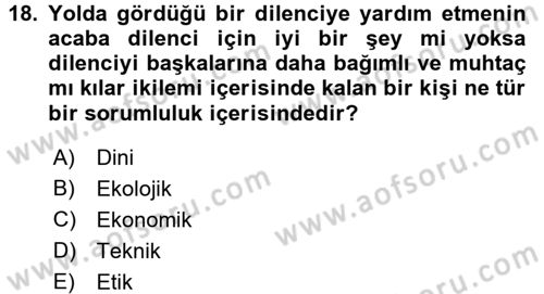 Etik Dersi 2017 - 2018 Yılı (Final) Dönem Sonu Sınav Soruları 18. Soru